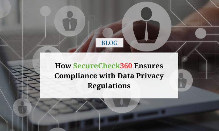 securecheck360 compliance with data privacy regulations