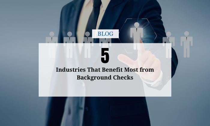 industries that benefit most from background checks